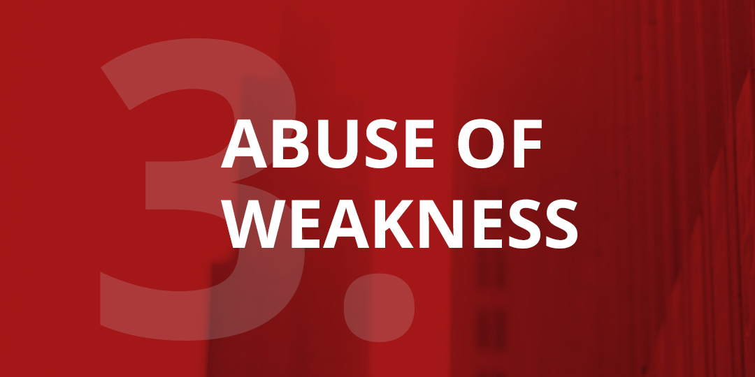 Abuse of weakness